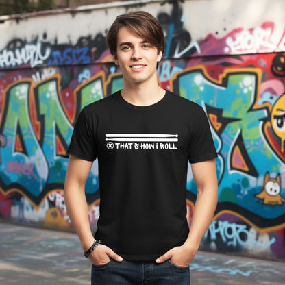 That's How I Roll Drum Tee